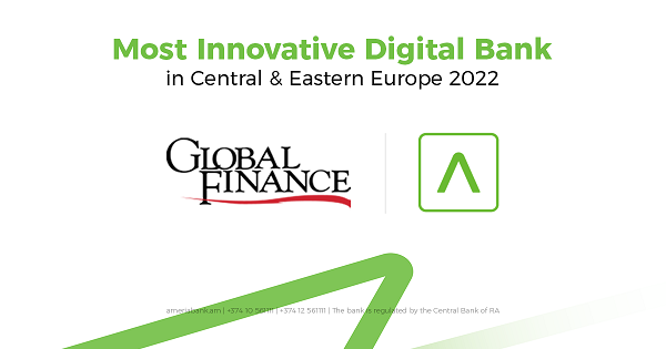 Ameriabank Receives the Most Innovative Digital Bank Regional Award 2022 by Global Finance Magazine